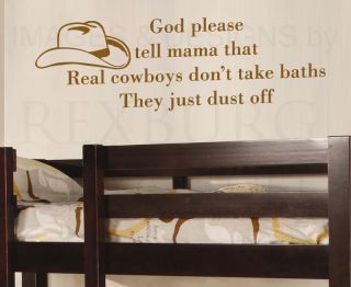 Wall Quote Decal Vinyl Sticker Art Real Cowboys Don'T Take Baths Boy's Room K25