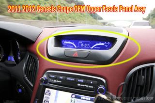 2011 2012 Hyundai Genesis Coupe Center Fascia Facia Upper Panel Assy