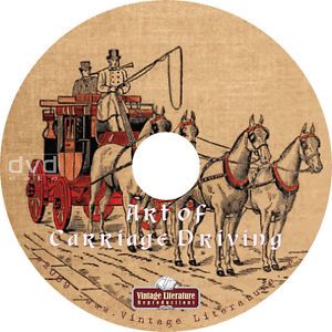 Driving Horse Drawn Coaches Art of Carriage Driving 13 Vintage Books on CD