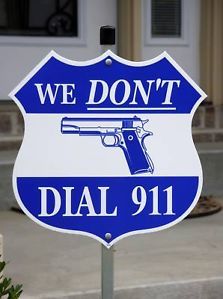 We Don'T Dial 911 Security Sign Home Security Sign Gun Sign Security Signs