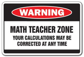Math Teacher Zone Warning Sign Parking Class Gift Middle High School Mathematics
