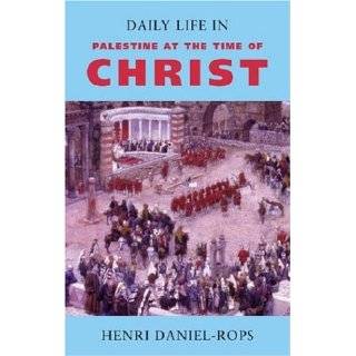  DAILY LIFE IN THE TIME OF JESUS HENRI DANIEL ROPS Books